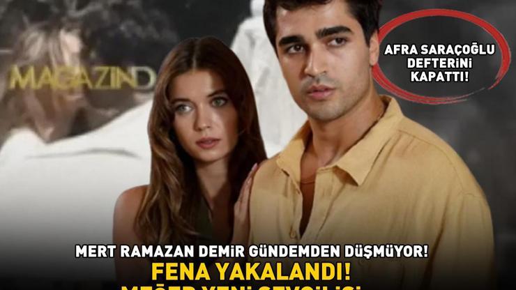 Yalı Çapkınının Feriti Mert Ramazan Demir fena yakalandı Afra Saraçoğlu defterini kapattı YENİ SEVGİLİSİ BAKIN KİM ÇIKTI
