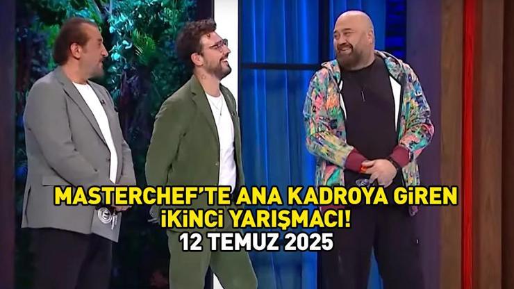 MASTERCHEF'TE ANA KADROYA GİREN 2. YARIŞMACI 12 TEMMUZ 2025 | MasterChef'te ana kadroya kim girdi? Mehmet, Somer ve Danilo Şef kararını verdi MASTERCHEF'TE ANA KADROYA GİREN 2. YARIŞMACI 12 TEMMUZ 2025 | MasterChef'te ana kadroya kim girdi? Mehmet, Somer ve Danilo Şef kararını verdi