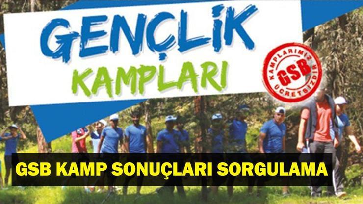 GSB KAMP SONUÇLARI: GBS Gençlik Kampı Sonuçları Açıklandı Mı? GSB Kamp Sonuçları Nereden Öğrenilir?