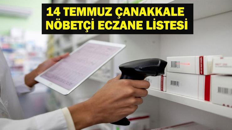 NÖBETÇİ ECZANE ÇANAKKALE: 14 Temmuz Çanakkale Nöbetçi Eczaneler Neresi? 14 Temmuz Pazartesi Çanakkale Kepez, Lapseki, Küçükkuyu, Gökçeada, Bozcaada Nöbetçi Eczaneler Listesi