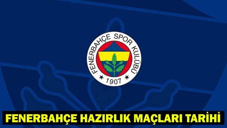 6875f893de416d36a62a7786 FENERBAHÇE'NİN YENİ SEZON PROGRAMI: Fenerbahçe hazırlık maçları ne zaman, hangi tarihlerde?