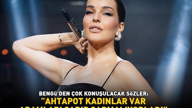 Bengüden kadın - erkek ilişkileri üzerine bomba sözler: AHTAPOT KADINLAR VAR, ADAMLARI SARIP SARMALIYORLAR
