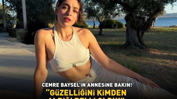 Leyla dizisinin yıldızı Cemre Bayselin annesine bakın Gören şaştı kaldı: Güzelliğini kimden aldığı belli oldu