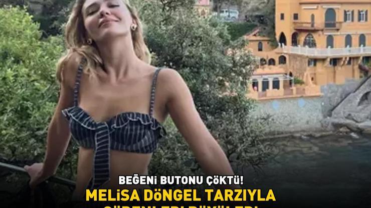 Beğeni butonu çöktü Melisa Döngel, İtalyada verdiği pozlarla görenleri büyüledi