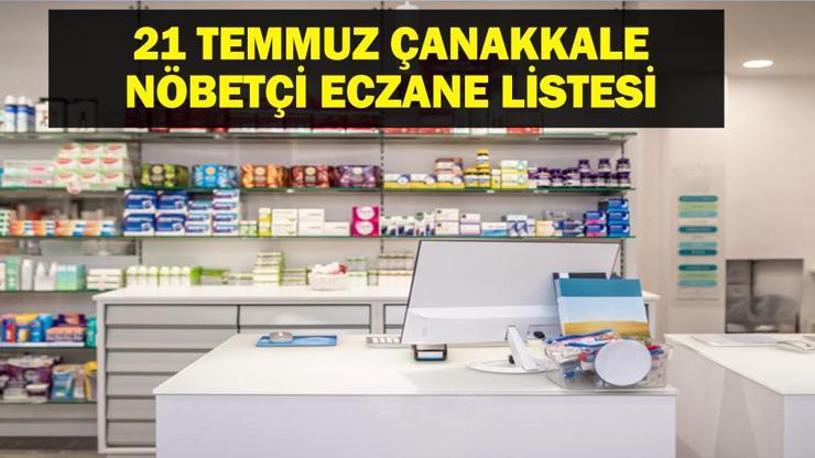 NÖBETÇİ ECZANE ÇANAKKALE: 21 Temmuz Çanakkale Nöbetçi Eczaneler Neresi? 21 Temmuz Pazartesi Çanakkale Kepez, Lapseki, Küçükkuyu, Gökçeada, Bozcaada Nöbetçi Eczaneler Listesi NÖBETÇİ ECZANE ÇANAKKALE: 21 Temmuz Çanakkale Nöbetçi Eczaneler Neresi? 21 Temmuz Pazartesi Çanakkale Kepez, Lapseki, Küçükkuyu, Gökçeada, Bozcaada Nöbetçi Eczaneler Listesi