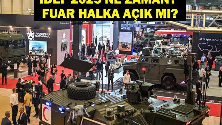 IDEFE NASIL GİDİLİR, HALKA AÇIK MI IDEF 2025 Ne Zaman Bitecek 17. Uluslararası Savunma Sanayii Fuarı IDEF 2025 Nerede Yapılıyor