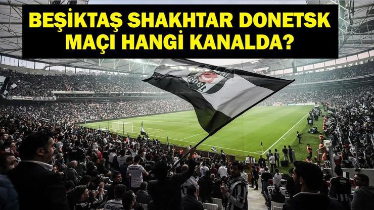 6881f5abd0764f40b39646c0 Beşiktaş Shakhtar Maçı Hangi Kanalda? Beşiktaş Shakhtar Donetsk maçı saat kaçta? Orkun Kökçü ve Tammy Abraham Oynayacak Mı? İşte Muhtemel 11'ler