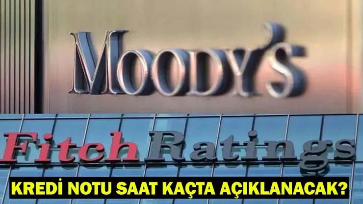 MOODY'S VE FİTCH KREDİ NOTU SAAT KAÇTA AÇIKLANACAK? Moody's, Fitch Türkiye kredi notu açıklama tarihi ve saati 2025! MOODY'S VE FİTCH KREDİ NOTU SAAT KAÇTA AÇIKLANACAK? Moody's, Fitch Türkiye kredi notu açıklama tarihi ve saati 2025!
