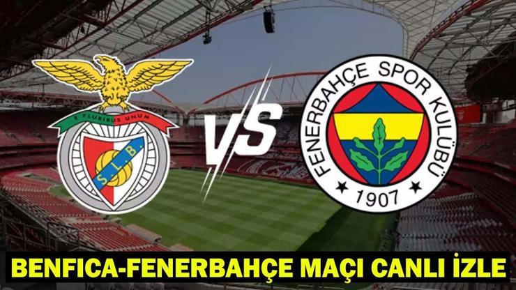  Benfica-Fenerbahçe maçı hangi kanalda, saat kaçta? Fenerbahçe maçı hazırlık maçı kadrosu, muhtemel 11’ler!