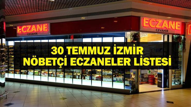 İzmir Nöbetçi Eczane 30 Temmuz: İzmir Nöbetçi Eczaneler Neresi? 30 Temmuz Çarşamba İzmir Çeşme, Alaçatı, Seferihisar, Urla, Dikili Nöbetçi Eczaneler Listesi İzmir Nöbetçi Eczane 30 Temmuz: İzmir Nöbetçi Eczaneler Neresi? 30 Temmuz Çarşamba İzmir Çeşme, Alaçatı, Seferihisar, Urla, Dikili Nöbetçi Eczaneler Listesi