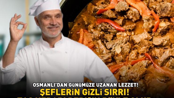 OSMANLIDAN GÜNÜMÜZE UZANAN LEZZET Şeflerin gizli sırrı Ağızda lokum gibi dağılıyor: Tas kebabı tarifi ve püf noktaları