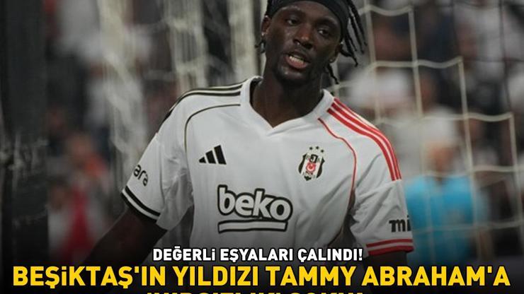 BEŞİKTAŞIN YILDIZI TAMMY ABRAHAMA HIRSIZLIK ŞOKU Bir grup aşağılık insan evime girip değerli eşyalarımı çaldı diyerek isyan etti