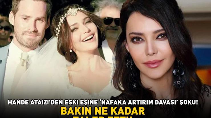 Ruhsarın yıldızıydı Hande Ataiziden Benjamin Harvey’e nafaka artırım davası şoku Bakın ne kadar talep etti