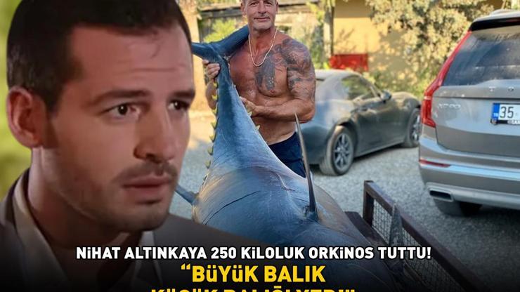 Yaprak Dökümünün Leventiydi Nihat Altınkaya 250 kiloluk orkinos tuttu: BÜYÜK BALIK, KÜÇÜK BALIĞI YER