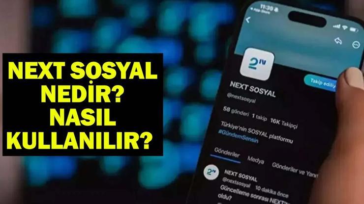 NEXT SOSYAL HESAP AÇMA: Next Sosyal nedir, nasıl kullanılır? Next Sosyal giriş yapma ekranı...