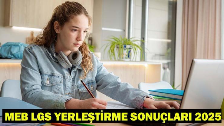 MEB.GOV.TR LGS TERCİH SONUÇLARI: Lise yerleştirme sonuçları 2025 açıklandı mı, saat kaçta açıklanacak? LGS sonuç sorgulama MEB sayfası! MEB.GOV.TR LGS TERCİH SONUÇLARI: Lise yerleştirme sonuçları 2025 açıklandı mı, saat kaçta açıklanacak? LGS sonuç sorgulama MEB sayfası!