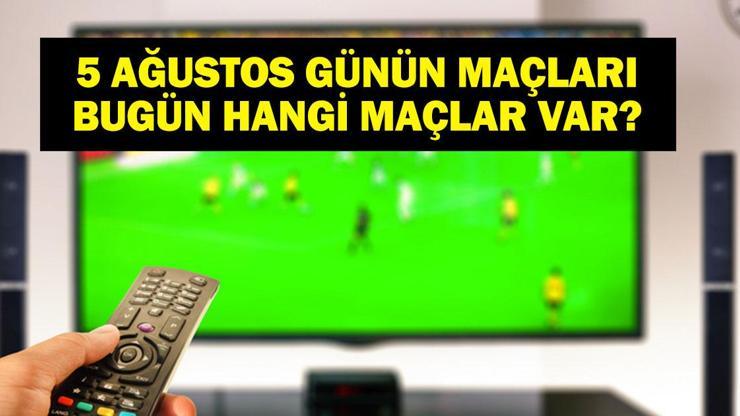 5 AĞUSTOS BUGÜN KİMİN MAÇI VAR? UEFA Şampiyonlar Ligi, Avrupa Ligi, Konferans Ligi Maçları Hangi Kanalda, Saat Kaçta? 5 Ağustos Günün Maçları 5 AĞUSTOS BUGÜN KİMİN MAÇI VAR? UEFA Şampiyonlar Ligi, Avrupa Ligi, Konferans Ligi Maçları Hangi Kanalda, Saat Kaçta? 5 Ağustos Günün Maçları