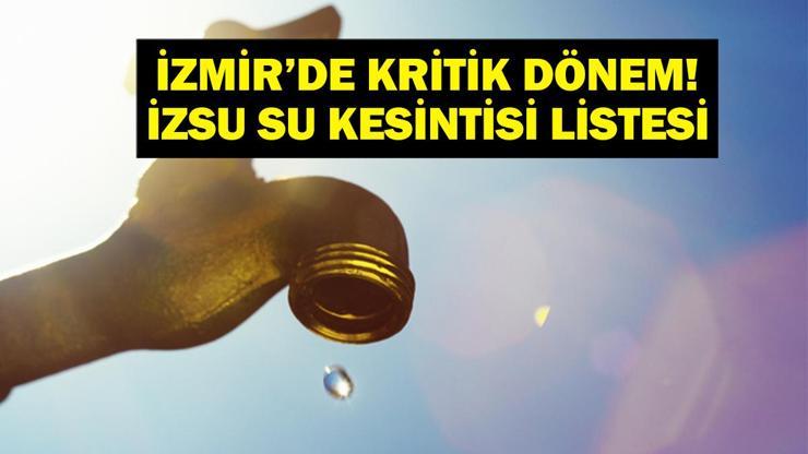 10 AĞUSTOS İZMİR SU KESİNTİSİ| İZSU İzmir Su Kesintisi Ne Kadar Devam Edecek İZSU Su Kesintisinden Hangi İlçeler Etkilenecek