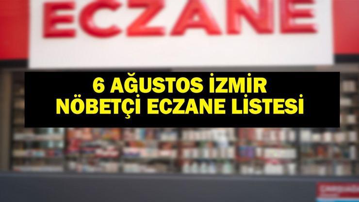 İzmir Nöbetçi Eczane 6 Ağustos: İzmir Nöbetçi Eczaneler Neresi? 6 Ağustos Çarşamba İzmir Çeşme, Alaçatı, Seferihisar, Urla, Dikili Nöbetçi Eczaneler Listesi İzmir Nöbetçi Eczane 6 Ağustos: İzmir Nöbetçi Eczaneler Neresi? 6 Ağustos Çarşamba İzmir Çeşme, Alaçatı, Seferihisar, Urla, Dikili Nöbetçi Eczaneler Listesi