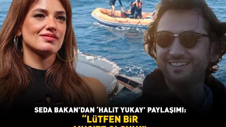 İş insanı Halit Yukay denizde kayboldu Seda Bakandan duygulandıran paylaşım: LÜTFEN BİR MUCİZE OLSUN
