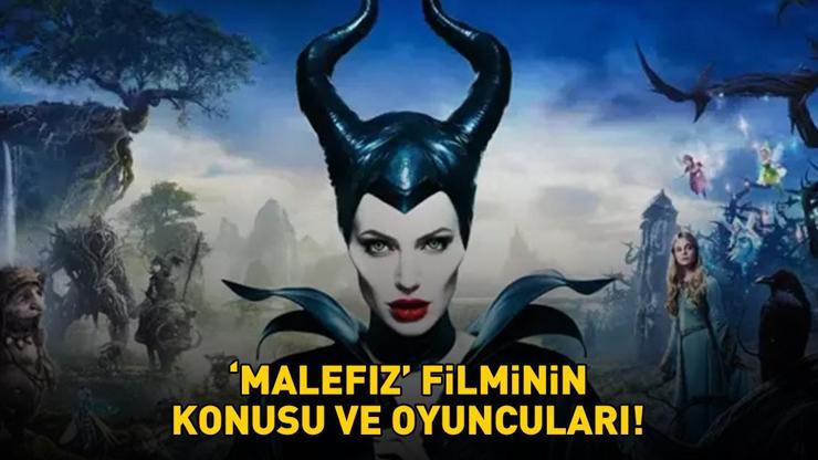MALEFIZ KONUSU VE OYUNCULARI | Angelina Jolienin başrolde olduğu Malefiz (Maleficent) filminin konusu nedir, oyuncuları kimler