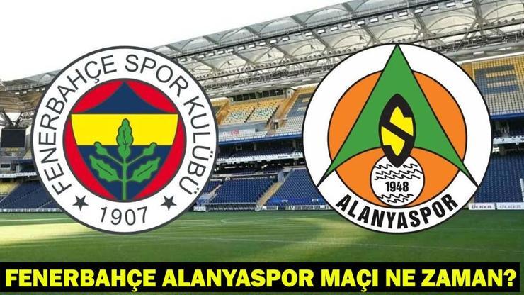 FENERBAHÇE ALANYASPOR MAÇI NE ZAMAN? Fenerbahçe Alanyaspor maçı neden ertelendi, hangi tarihte oynanacak?