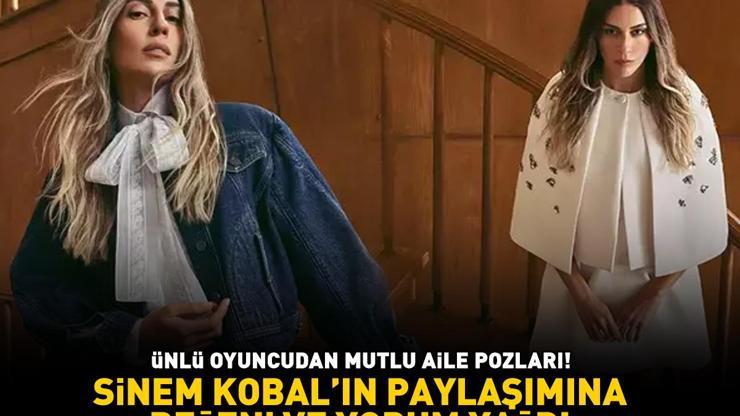 Ünlü oyuncudan mutlu aile pozları Sinem Kobalın paylaşımına yorum ve beğeni yağdı