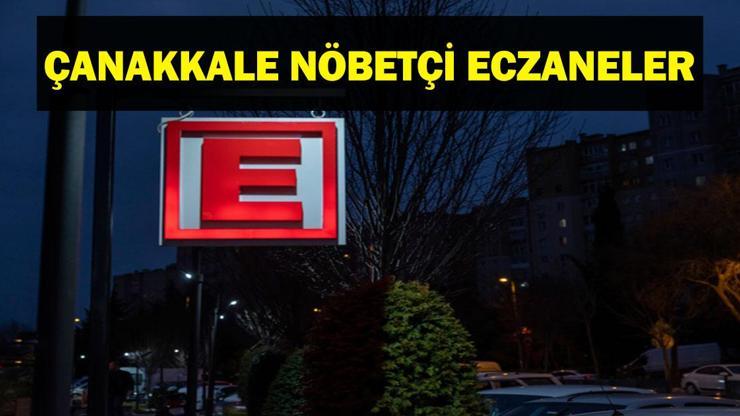 NÖBETÇİ ECZANE ÇANAKKALE: 10 Ağustos Çanakkale Nöbetçi Eczaneler Neresi 10 Ağustos Pazar Çanakkale Kepez, Lapseki, Küçükkuyu, Gökçeada, Bozcaada Nöbetçi Eczaneler Listesi