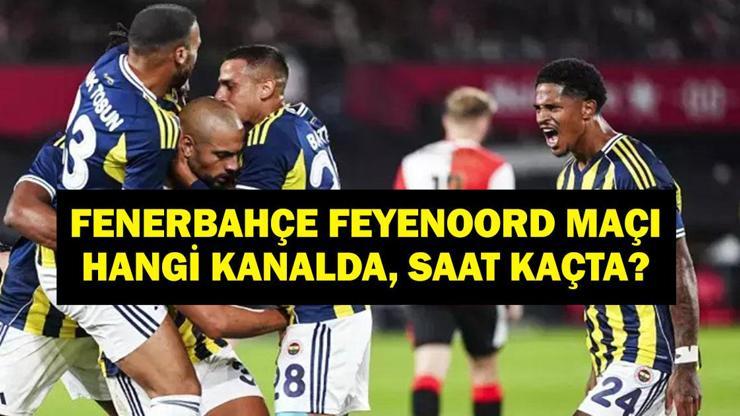 FENERBAHÇE FEYENOORD MAÇI HANGİ KANALDA? UEFA Şampiyonlar Ligi Fenerbahçe Feyenoord Rövanş Maçı Ne Zaman, Saat Kaçta? İşte Maç Kadrosu FENERBAHÇE FEYENOORD MAÇI HANGİ KANALDA? UEFA Şampiyonlar Ligi Fenerbahçe Feyenoord Rövanş Maçı Ne Zaman, Saat Kaçta? İşte Maç Kadrosu