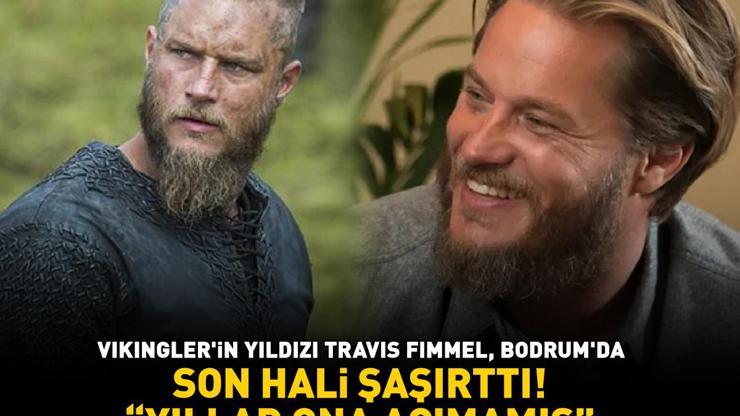 Vikinglerin yıldızı Travis Fimmel, Bodrumda Son hali şaşırttı: Kafamdaki Ragnar karakteri zedelendi