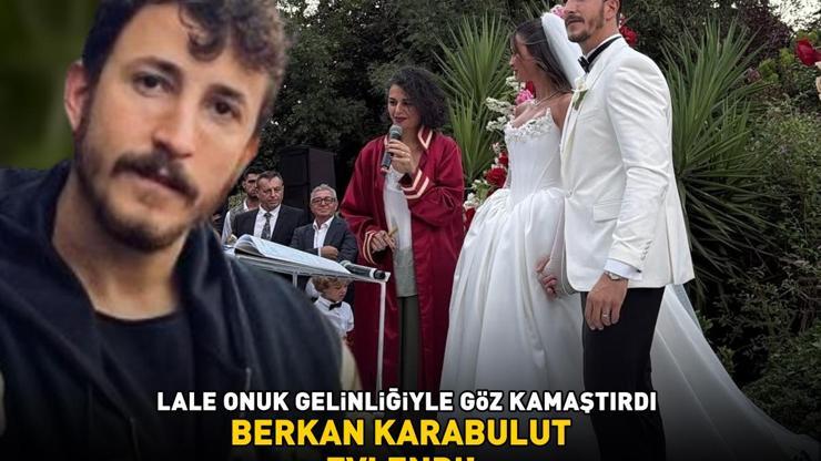 SURVIVORIN ESKİ YARIŞMACISI BERKAN KARABULUT EVLENDİ Lale Onuk gelinliğiyle göz kamaştırdı
