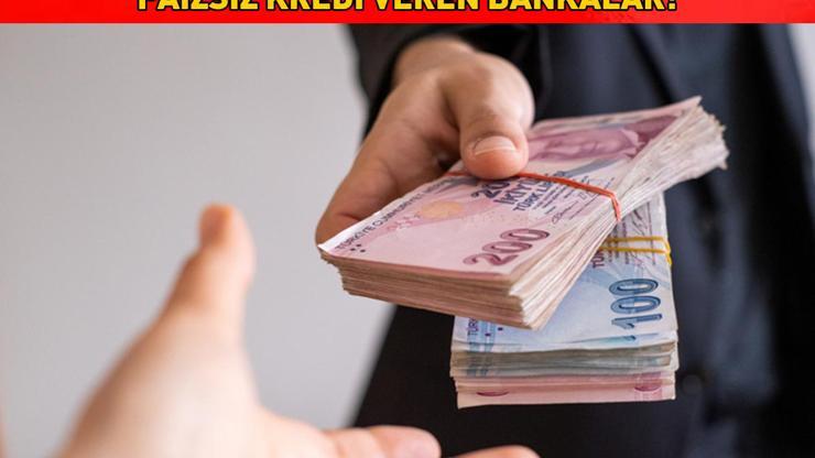 FAİZSİZ KREDİ VEREN BANKALAR 17 AĞUSTOS 2025 | Faizsiz kredi veren bankalar hangileri 90.000 TLye kadar 0 faizli kredi imkanı