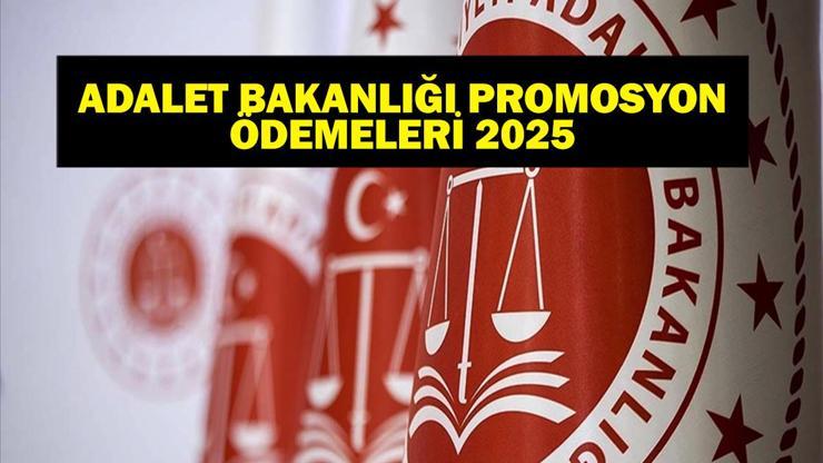 2025 ADALET BAKANLIĞI PROMOSYONU: Adalet Bakanlığı Promosyonu Belli Oldu Mu Ne Zaman Yatacak, Ne Kadar