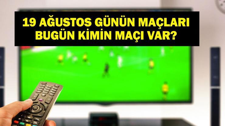 19 AĞUSTOS BUGÜN KİMİN MAÇI VAR? UEFA Şampiyonlar Ligi - Play-off Maçları Hangi Kanalda, Saat Kaçta? 19 Ağustos Günün Maçları 19 AĞUSTOS BUGÜN KİMİN MAÇI VAR? UEFA Şampiyonlar Ligi - Play-off Maçları Hangi Kanalda, Saat Kaçta? 19 Ağustos Günün Maçları