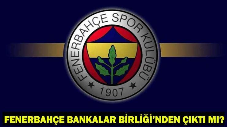 68a564d74a1170ea6429e6fe FENERBAHÇE BANKALAR BİRLİĞİ’NDEN ÇIKTI MI? Bankalar Birliği nedir, ne iş yapar? Bankalar Birliği’nden çıkmak ne demek?
