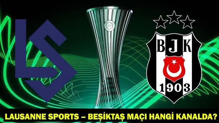 68a6d3ac1a18ea7422f5a62e LAUSANNE SPORTS – BEŞİKTAŞ MAÇI HANGİ KANALDA, ŞİFRESİZ Mİ, SAAT KAÇTA? BJK Konferans Ligi maçı kadrosu/muhtemel 11’ler!