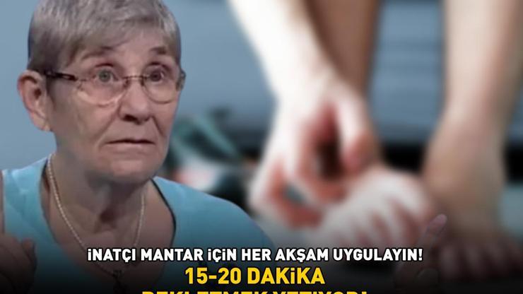 Prof. Dr. Canan Karatay üstüne basa basa önerdi İnatçı mantar için her akşam uygulayın 15-20 dakika bekletmek yetiyor