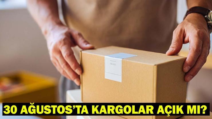 30 Ağustos Cumartesi günü kargolar açık mı, kapalı mı? Yarın kargolar dağıtım yapacak mı? 30 Ağustos Cumartesi günü kargolar açık mı, kapalı mı? Yarın kargolar dağıtım yapacak mı?