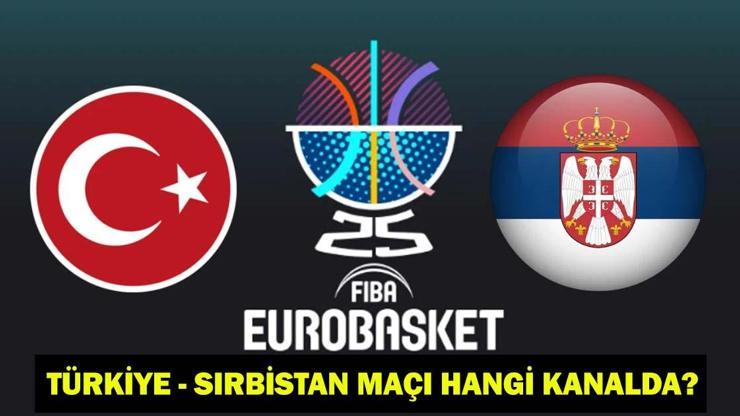 Türkiye - Sırbistan basketbol maçı hangi kanalda, saat kaçta? 12 DEV ADAM'IN EUROBASKET 2025’TE SON GRUP MAÇI! Türkiye - Sırbistan basketbol maçı hangi kanalda, saat kaçta? 12 DEV ADAM'IN EUROBASKET 2025’TE SON GRUP MAÇI!