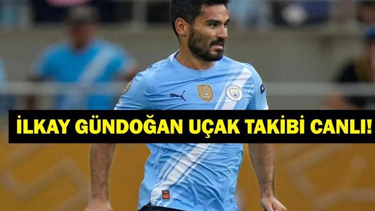 İLKAY GÜNDOĞAN UÇAK TAKİBİ CANLI: Galatasarayın Yeni Transferi ilkay Gündoğan Hangi Havalimanına İnecek, Saat Kaçta