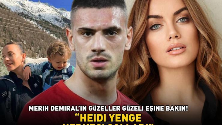 A Milli Takımın yıldızı Merih Demiralın eşi güzelliğiyle görenleri büyüledi Heidi Yenge herkesi solladı