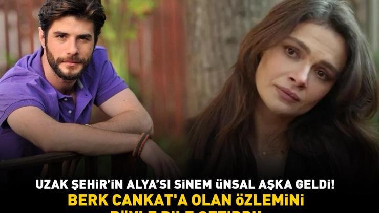 Uzak Şehirin Alyası Sinem Ünsal aşka geldi Berk Cankata olan özlemini böyle dile getirdi
