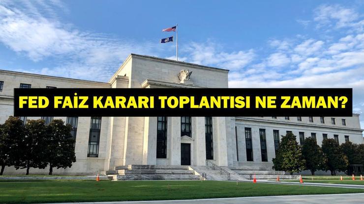 FED FAİZ KARARI NE ZAMAN AÇIKLANACAK ABD Merkez Bankası FED Faiz İndirecek Mi FED Faiz Kararı Toplantısı Ne Zaman