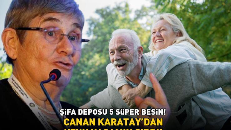 PROF. DR. CANAN KARATAYDAN UZUN YAŞAMIN SIRRI Şifa deposu 5 süper besin Sofranızda mutlaka yer verin