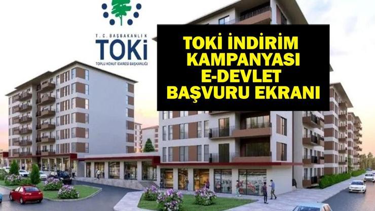 TOKİ BAŞVURUSU 2025: TOKİ İlk Evim İndirim Kampanyası Şartları Neler Hangi Bankalarda Geçerli İşte e-Devlet TOKİ Başvurusu...