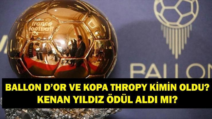 2025 BALLON D'OR SIRALAMASI: Ballon d'Or'u Kim Kazandı? Kopa Thropy Kimin Oldu? Kenan Yıldız Ödül Aldı Mı?