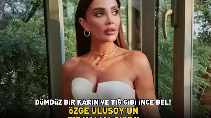 Özge Ulusoyun fit kalma sırrı ortaya çıktı Kim der ki 42 yaşında Dümdüz bir karın, tığ gibi ince bel
