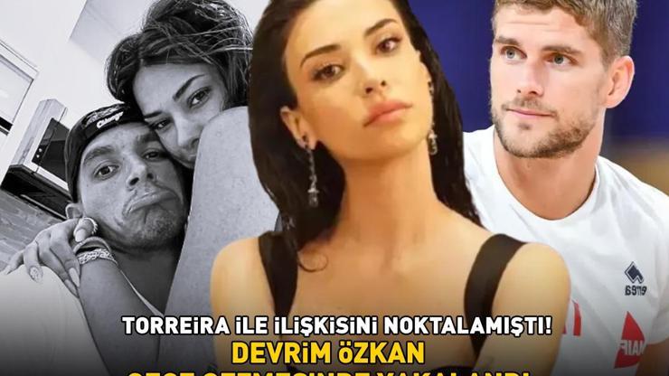 Trevor Clevenot ile aşk mı yaşıyor Galatasarayın yıldızı Lucas Torreiradan ayrılan Devrim Özkan gece gezmesinde yakalandı