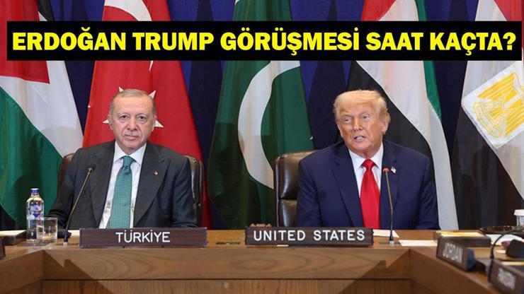 TRUMP ERDOĞAN GÖRÜŞMESİ SAAT KAÇTA Cumhurbaşkanı Erdoğan ile Donald Trump Görüşmesi Ne Zaman Hangi Konular Görüşülecek