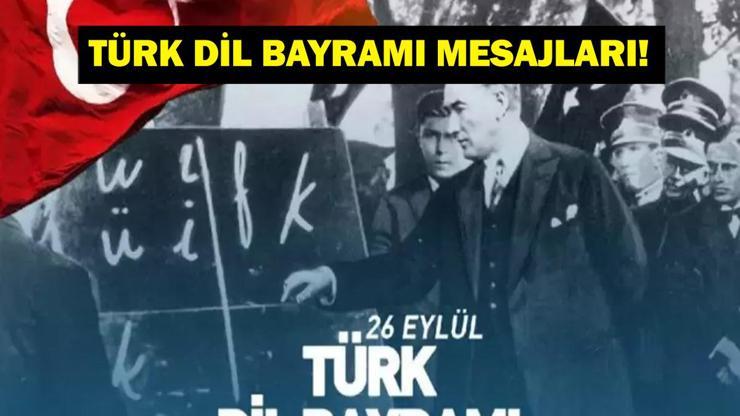 TÜRK DİL BAYRAMI MESAJLARI: Türk Dil Bayramı Ne Zaman, Bugün mü Ne Zamandan Beri Kutlanıyor İşte Resimli, Bayraklı, Yazılı, Duygusal ve Şiirli Türk Dil Bayramı Mesajları...